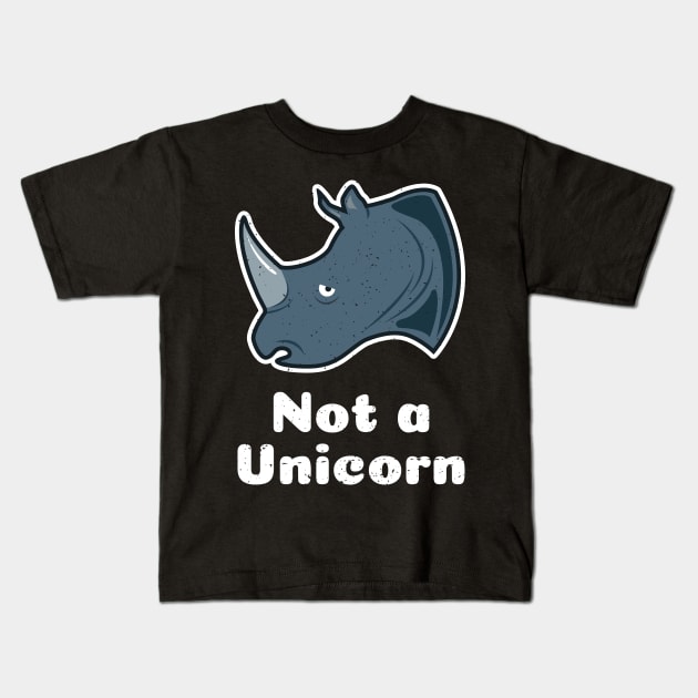 Not A Unicorn - Funny Rhino Kids T-Shirt by propellerhead